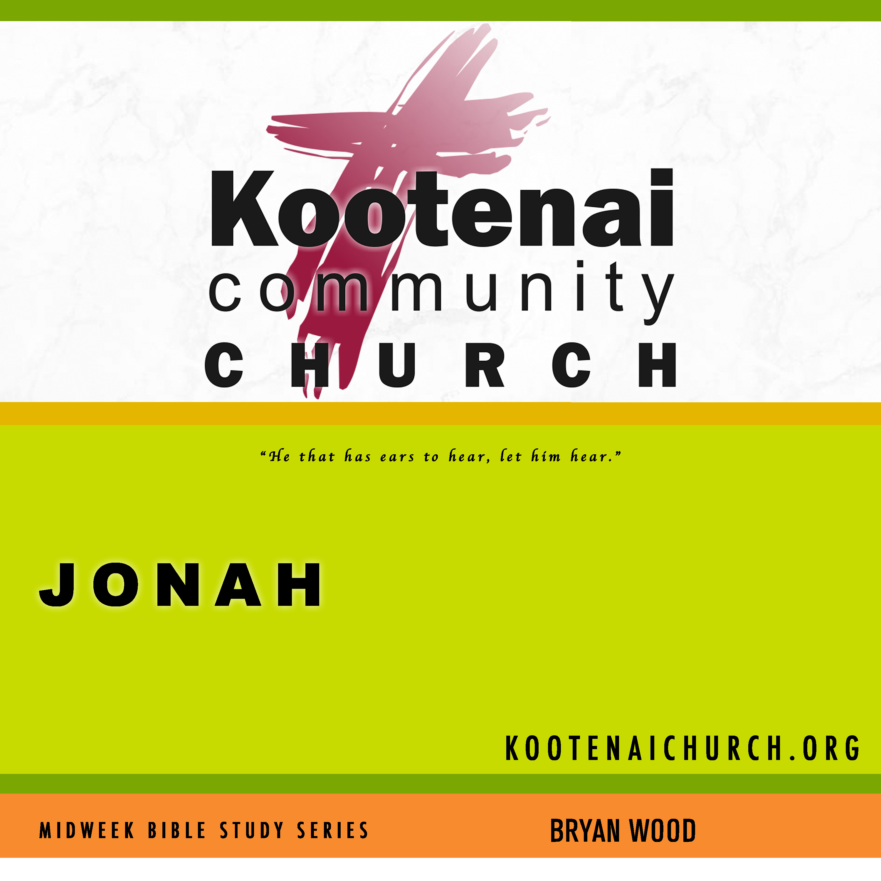 Kootenai Church Midweek Bible Study Series: Jonah